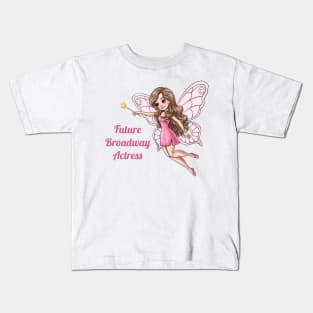 Future Broadway Actress Fairy Kids T-Shirt